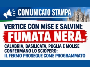 Vertice con MiSe e Salvini: fumata nera. Calabria, Basilicata, Puglia e Molise confermano lo sciopero