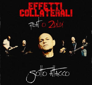 In uscita “Sotto Attacco” il nuovo singolo degli “Effetti Collaterali” feat “O Zulu”