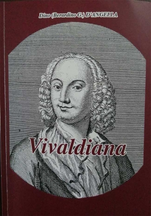 Vivaldiana: il recente lavoro di Dino D’Angella in onore di Antonio Vivaldi