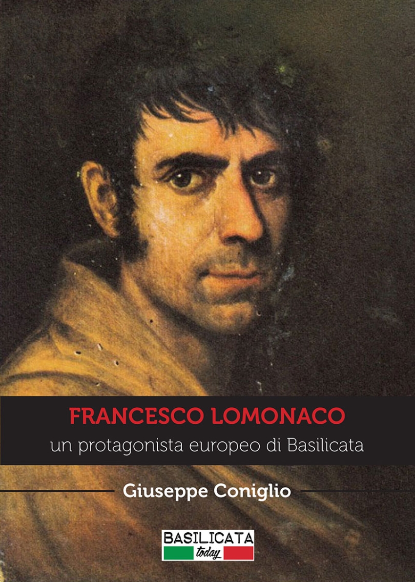 A Montalbano presentazione ufficiale del libro “Francesco Lomonaco”, un protagonista europeo di Basilicata