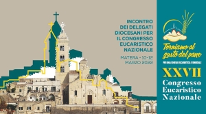 100 delegati delle Diocesi italiane riuniti a Matera dal 10 al 12 marzo