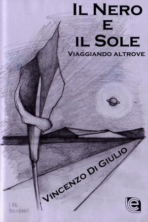 Premio Nazionale di Letteratura Italiana Contemporanea al poeta originario pisticcese Vincenzo Di Giulio per la raccolta “Il Nero e il Sole”