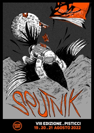 Dal 19 al 21 agosto, a Pisticci, in Basilicata, l’ottava edizione dello Sputnik Festival. Gran finale, il 27 agosto con il concerto dei Tre Allegri Ragazzi Morti e Cor Veleno all’Anfiteatro La Salsa