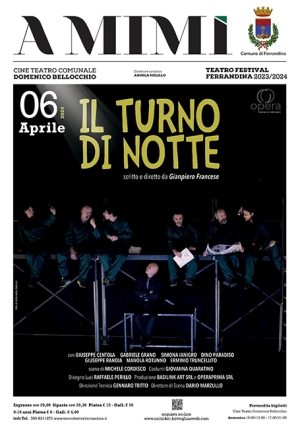 A Mimì – Teatro Festival Ferrandina presenta “Il turno di notte”