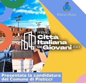 Il Comune di Pisticci presenta la propria candidatura al Premio Città Italiana dei Giovani 2023