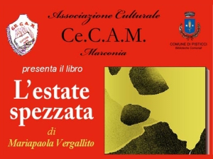 L’estate Spezzata, il libro di Mariapaola Vergallito sarà presentato al Ce.C.A.M